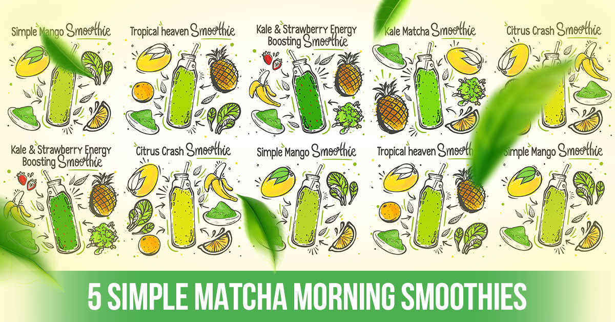 5 Simple Matcha Morning Smoothies